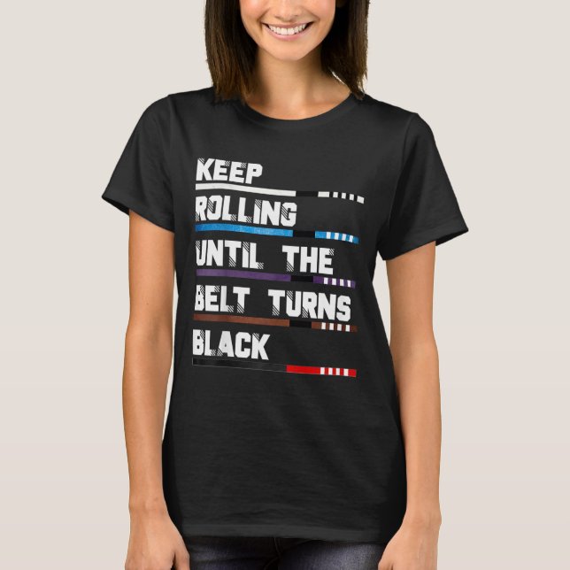 Camiseta Continue rolando até a faixa ficar preta Brasileir (Frente)