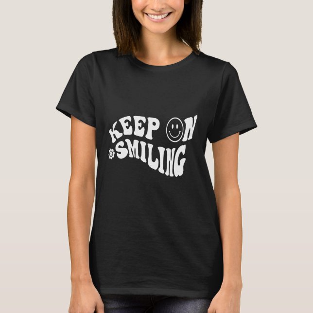Camiseta Continue sorrindo de estética de rosto feliz (Frente)