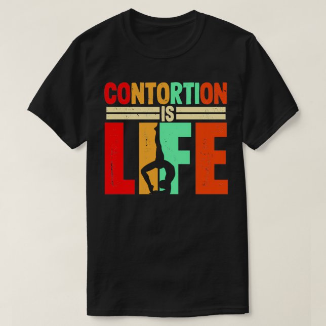 Camiseta Contorsão é Presente de Vida para os contorcionist (Frente do Design)