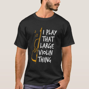 Camiseta Contrabaixo I Toco Grande Contrabaixo Violino Cont