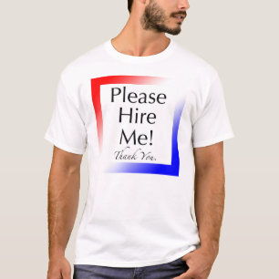 Camiseta "Contrate-me por favor!" - Tshirt para o (2)