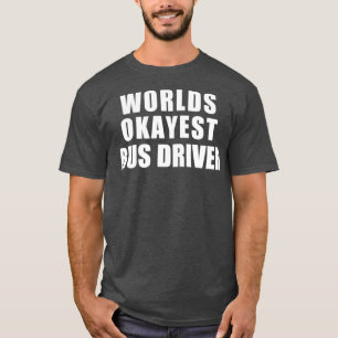Camiseta Controlador de Barramento mais Okayest do mundo 1
