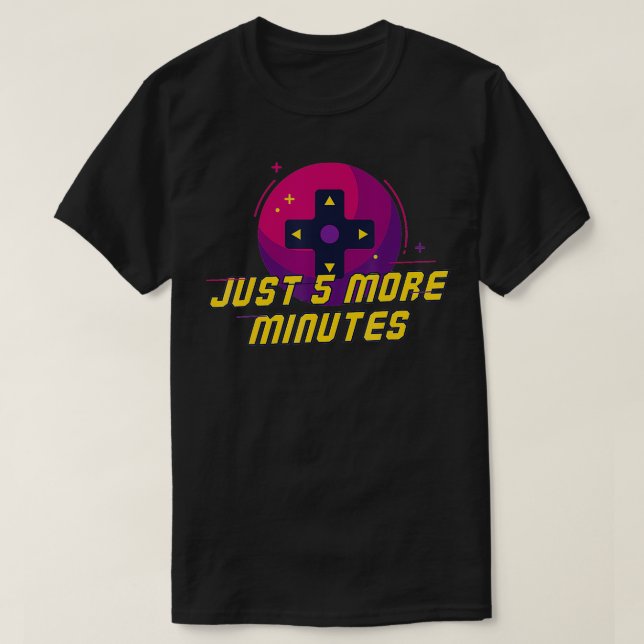 Camiseta Controladora de videogame apenas mais cinco minuto (Frente do Design)
