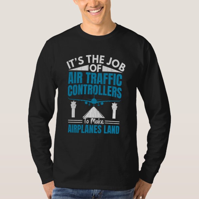 Camiseta Controladores de Tráfego Aéreo Fazem Aviões Aterri (Frente)