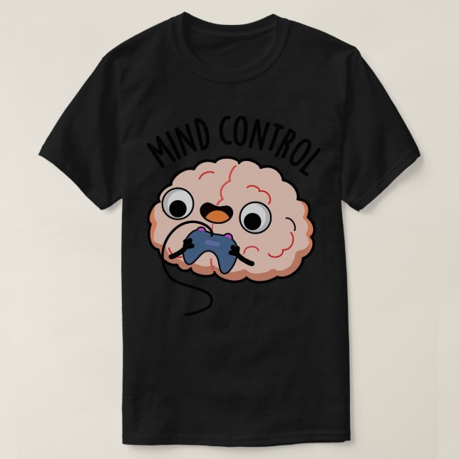 Camiseta Controle da mente Cérebro Engraçado 1 (Frente do Design)