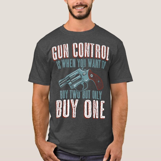Camiseta Controle de Arma é quando você Comprar um propriet (Frente)