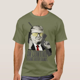 Camiseta Controle De Arma Está Usando As Duas Mãos: Donald 