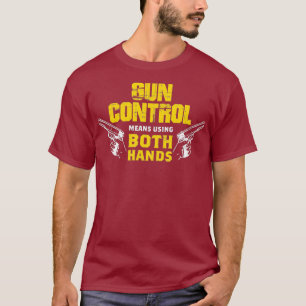 Camiseta Controle De Arma Significa Usar 2 Mãos Pro Gun