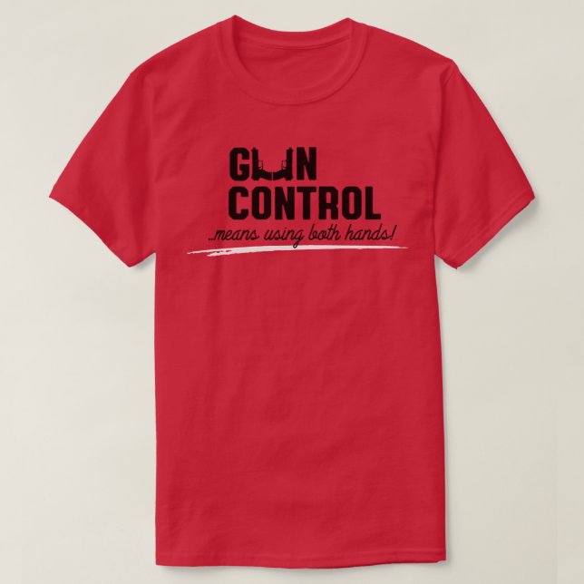Camiseta Controlo das armas significa utilizar ambas as mão (Frente do Design)