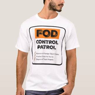 Camiseta Controlo de FOD Patrulha Objeto Externo Debri TShi
