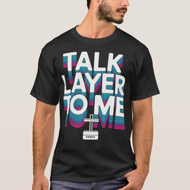 Camiseta Conversa de Nerd de Impressora 3D Criador de Camad (Frente)