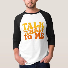 Camiseta Conversar com a Turquia comigo, Ação de Graças de