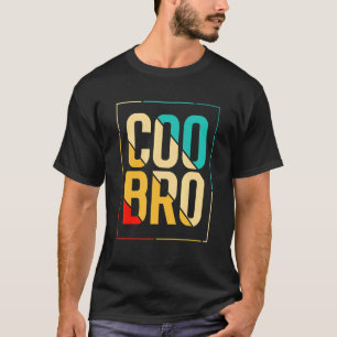 Camiseta Coo Bro para California Slang e Norcal