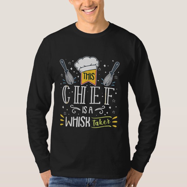 Camiseta Cook Chef Sous Chef Whisk Takers (Frente)
