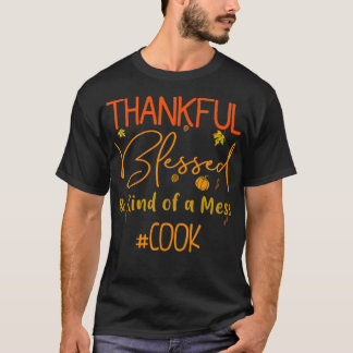 Camiseta Cook Graças Abençoado e Meio que um Mess Thanksgat