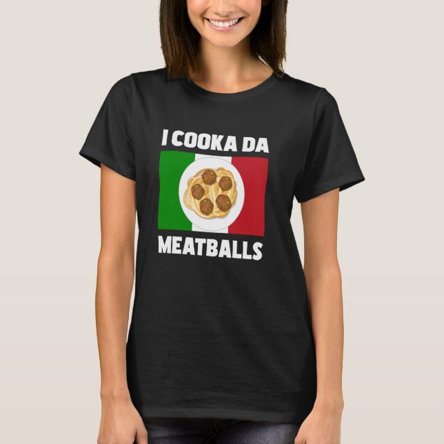 Camiseta Cooka Da Meatball - Comida Italiana Slang (Frente)