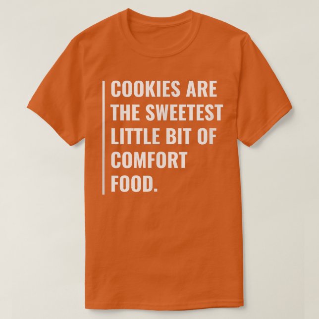 Camiseta Cookie é a Comida de conforto mais doce (Frente do Design)