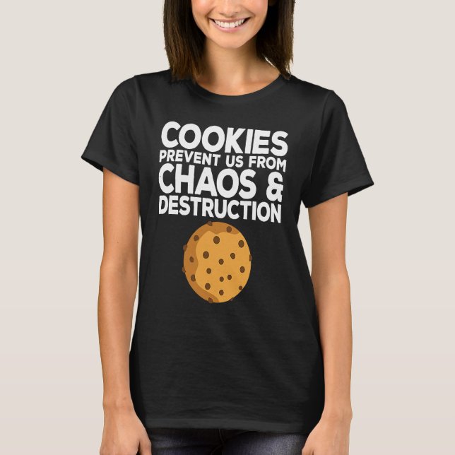 Camiseta Cookie Quote Chocolate Chip Cookie   Idea (Frente)