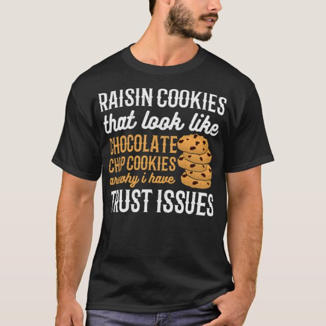 Camiseta Cookies de elevação são por que eu tenho problemas (Frente)