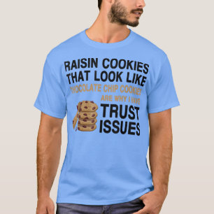 Camiseta Cookies Engraçados, Presente de Citação, Confiança