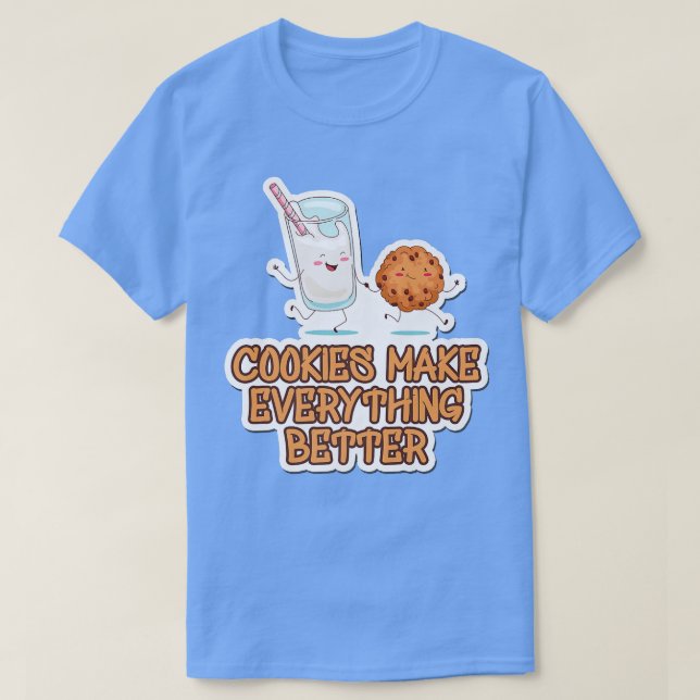 Camiseta Cookies Make Everything Better Cookie Baking Baker (Frente do Design)
