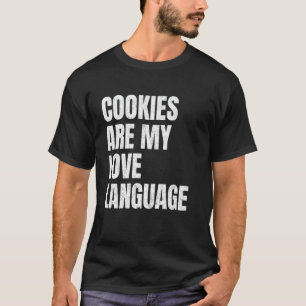 Camiseta Cookies São Os Meus Linguagens De Amor Engraçados
