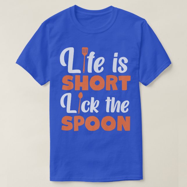 Camiseta Cooking Cook Kitchen Chef Life Is Short Lick The S (Frente do Design)