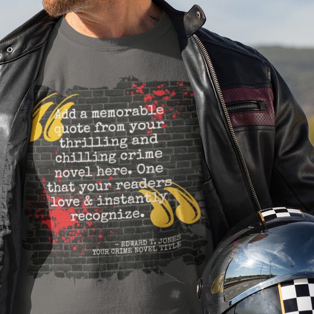 Camiseta Cool Blood Spatter Your Crime Book Quote (Criador carregado)