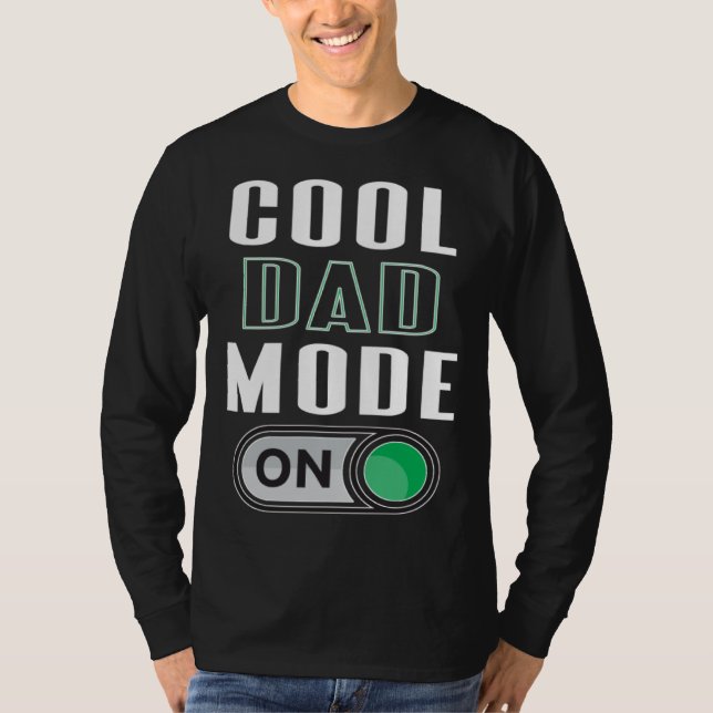 Camiseta Cool Dad Mode On Fun Father s Day Graphic Artwork (Frente)