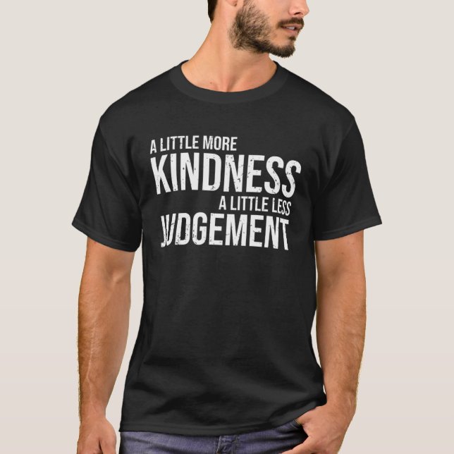 Camiseta Cool Empathy A Little More Kindness A Little Less  (Frente)