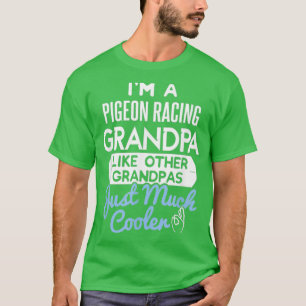 Camiseta Cool Fathers Design Pigeon Racing Grandpa