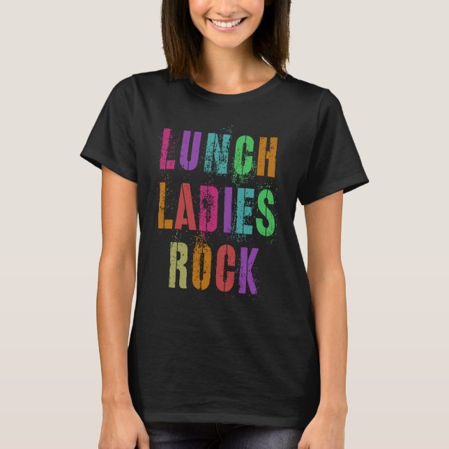 Camiseta Cool Food Service Squad School LUNCH LADIES ROCK O (Frente)