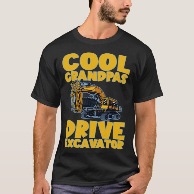 Camiseta Cool Grandpas Drive Excavator       (Frente)