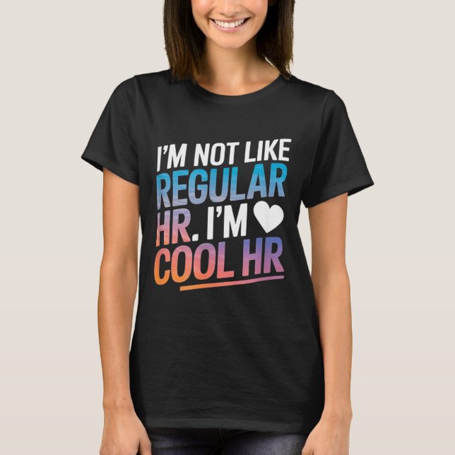 Camiseta Cool Hr Funny Hr Office Quote Human Resources  (Frente)