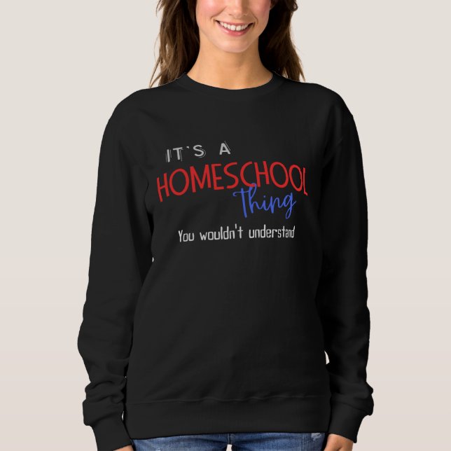Camiseta Cool It s a Homeschool Thing You Wouldn t Understa (Frente)