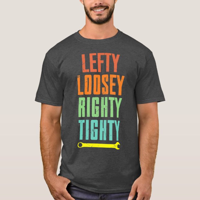Camiseta Cool Lefty Loosey Righty Tighty Wrench Artwork (Frente)