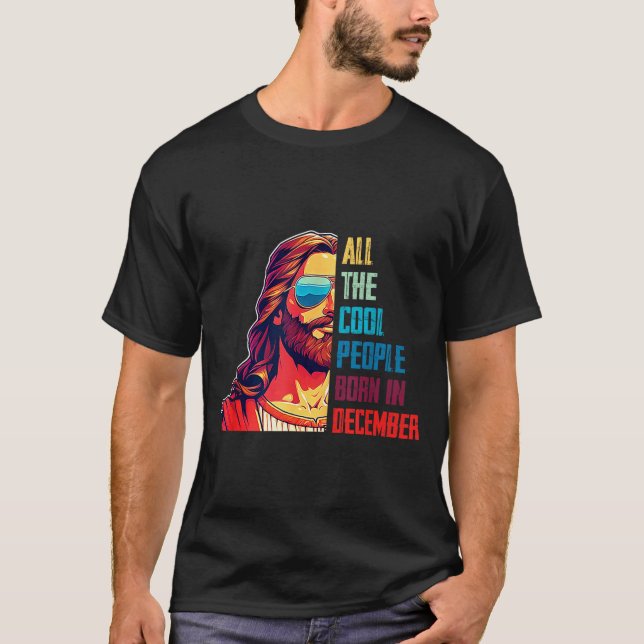 Camiseta Cool People Are Born In December Christian Christm (Frente)