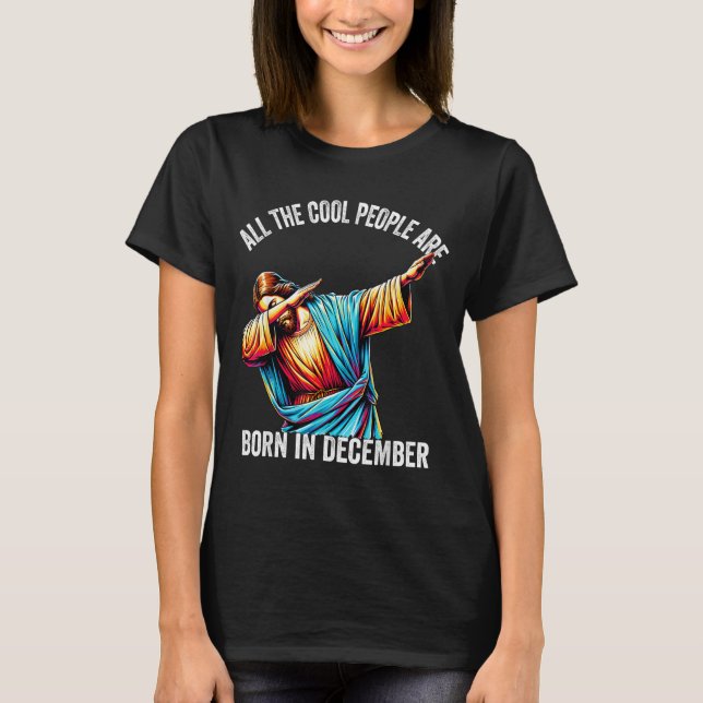 Camiseta Cool People Are Born In December Christian Christm (Frente)