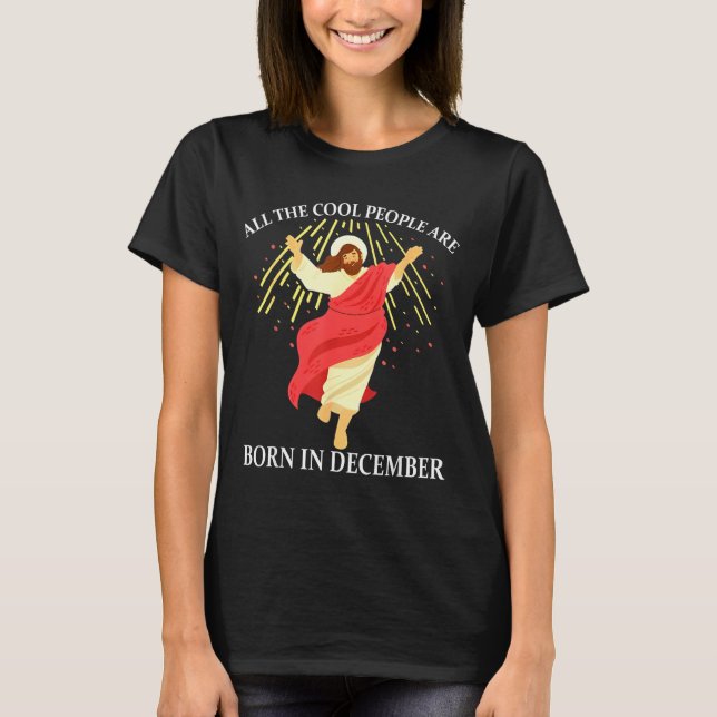Camiseta Cool People Are Born In December Christian Funny J (Frente)