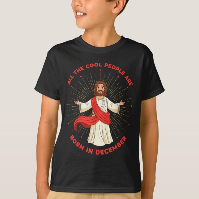 Camiseta Cool People Born In December Birthday Funny Jesus  (Frente)