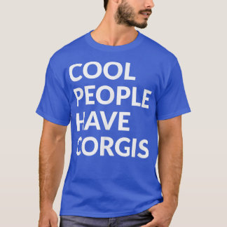 Camiseta Cool People Have CorgisFunny Dog 