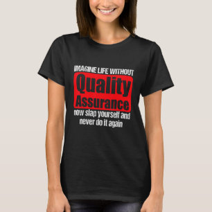 Camiseta Cool Quality Assurance Apparel Amazing Assurance