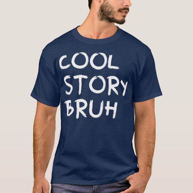 Camiseta Cool Story Bruh  Smack Bru Bro Brother  Men (Frente)