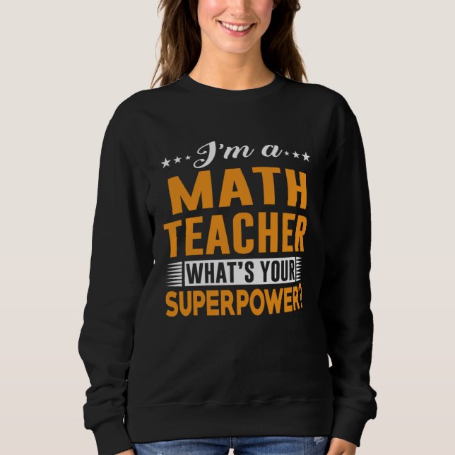 Camiseta Cool Tees For Teacher  I m A Math Teacher (Frente)