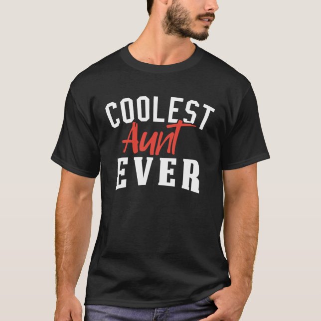 Camiseta Coolest aunt ever   humor woman (Frente)