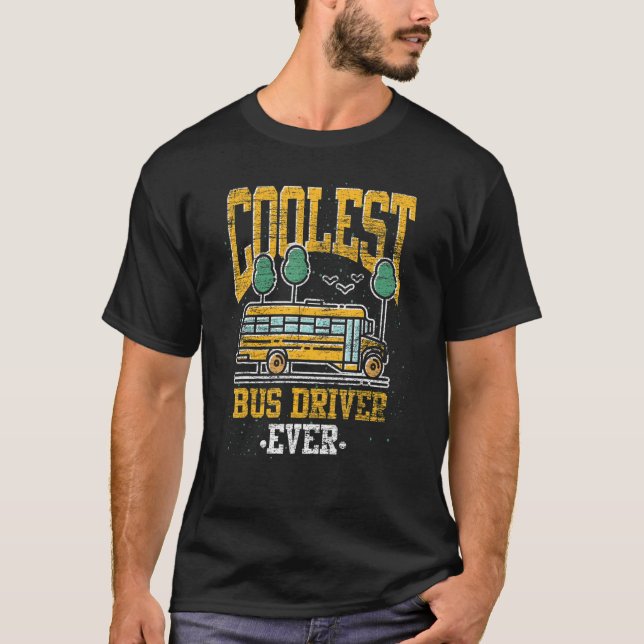 Camiseta Coolest Bus Driver Ever School Bus  School Bus Dri (Frente)