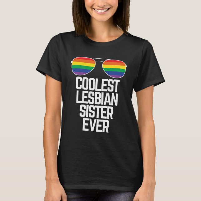 Camiseta Coolest Lesbian Sister Ever  Gay Pride (Frente)