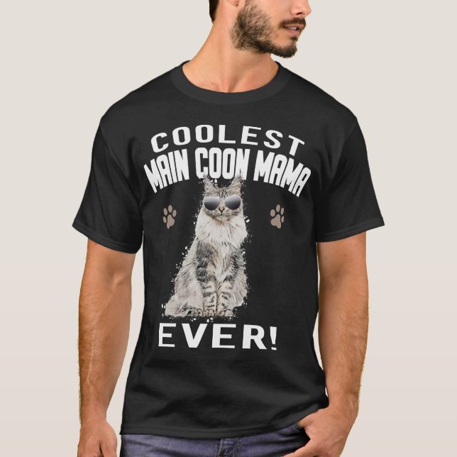 Camiseta Coolest Maine Coon Mama ever! Cat Cats kitten (Frente)