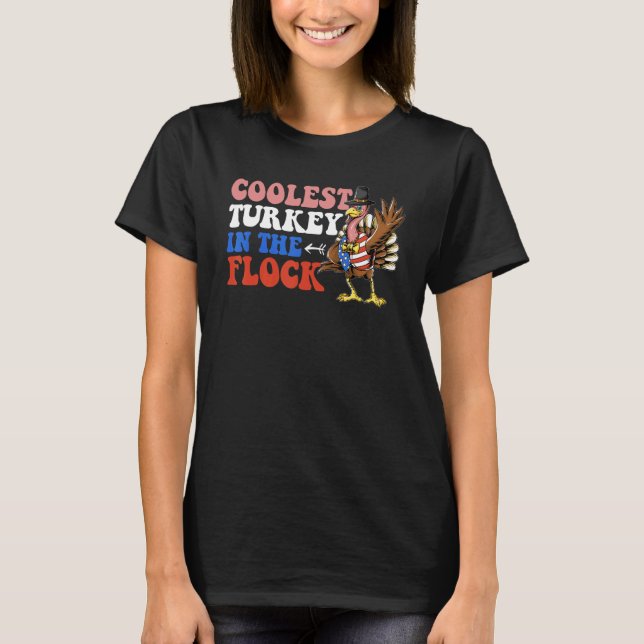 Camiseta Coolest Turkey In The Flock   Turkey Thanksgiving (Frente)