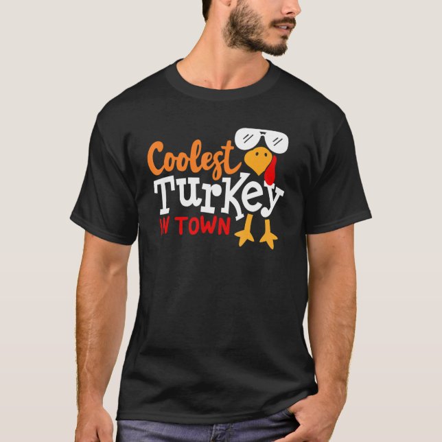 Camiseta Coolest Turkey In Town Happy Thanksgiving Gobble T (Frente)